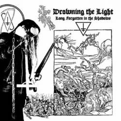 Drowning The Light : Long Forgotten in the Shadows